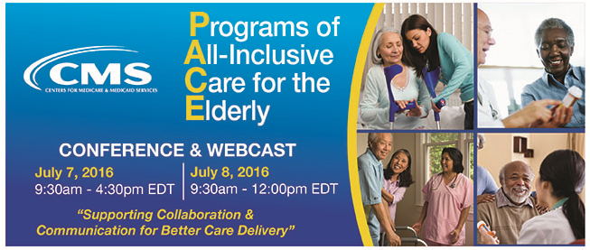 CMS 2016 Programs of All-Inclusive Care for the Elderly (PACE) Conference & Webcast