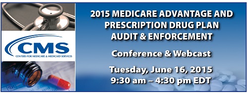 CMS 2015 Medicare Advantage & Prescription Drug Plan Audit & Enforcement Conference